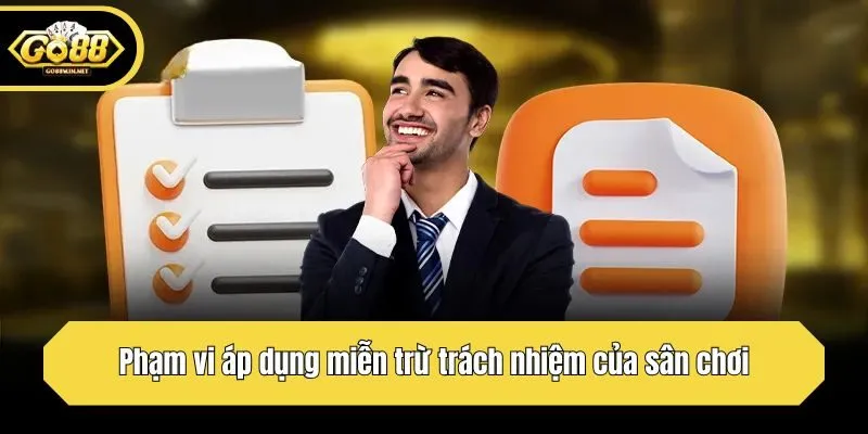 Phạm vi áp dụng miễn trừ trách nhiệm của sân chơi